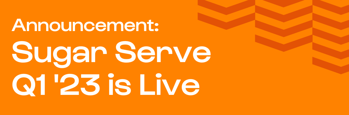 Announcement: Sugar Serve Q1 '23 is Live